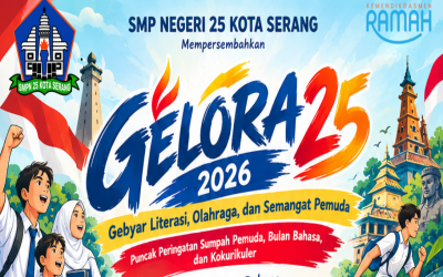 GELORA 25 2026: Wadah Kreativitas, Literasi, Budaya, dan Prestasi Murid SMP Negeri 25 Kota Serang